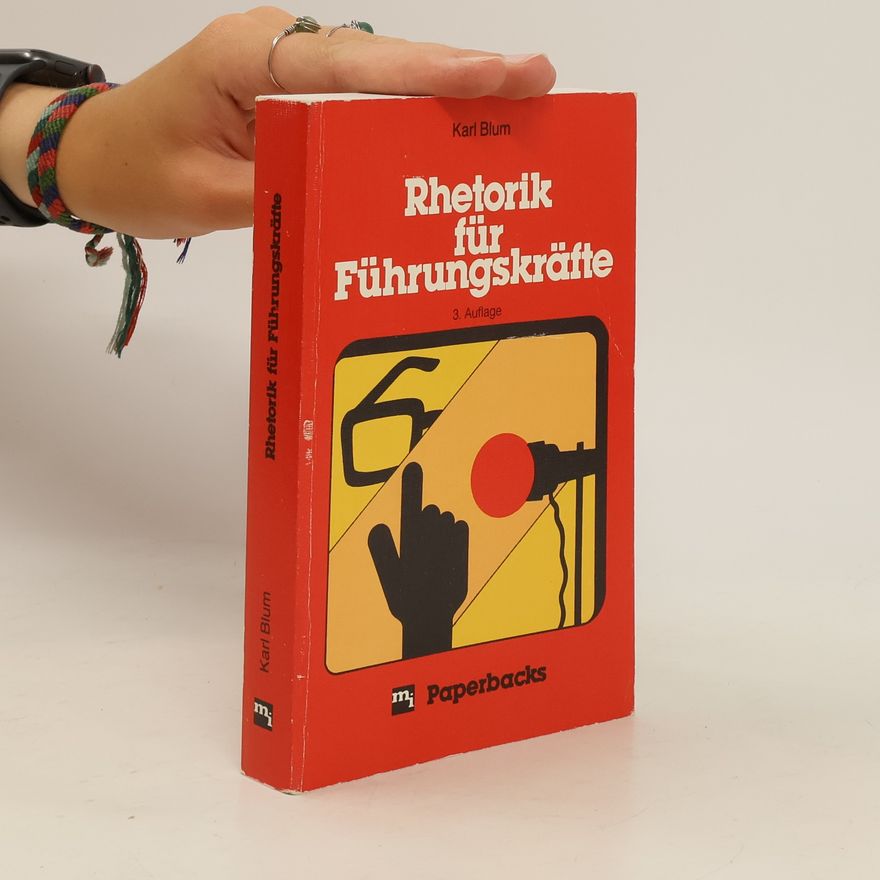 Karl Blum Rhetorik für Führungskräfte