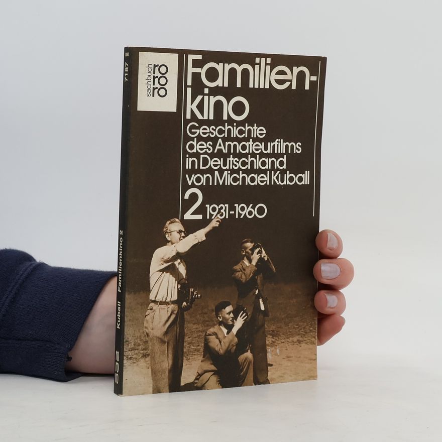 Michael Kuball Familienkino 2. 1931 - 1960.