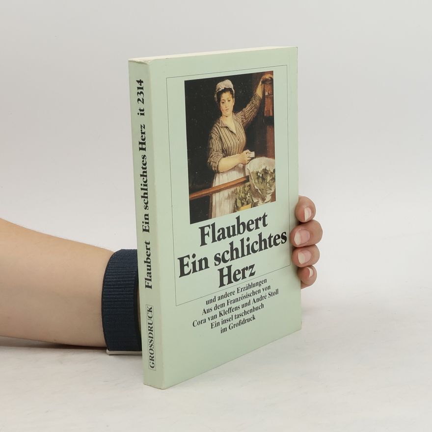 Gustave Flaubert Ein schlichtes Herz und andere Erzählungen