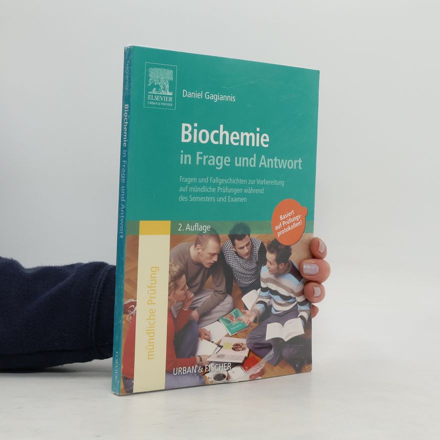 Daniel Gagiannis Biochemie in Frage und Antwort