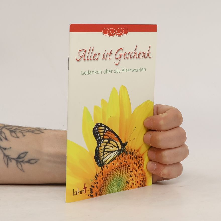 Various authors Alles ist Geschenk