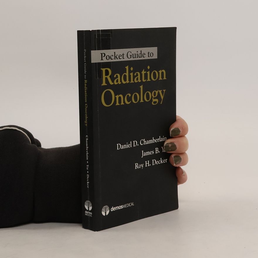 Roy H. Decker Pocket Guide to Radiation Oncology