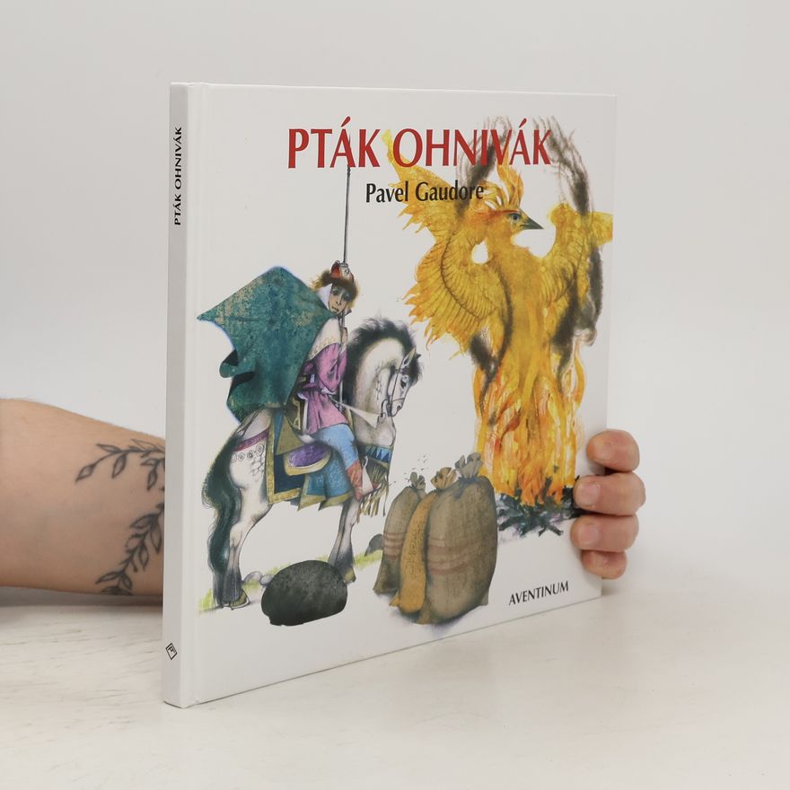 Pavel Gaudore Pták Ohnivák