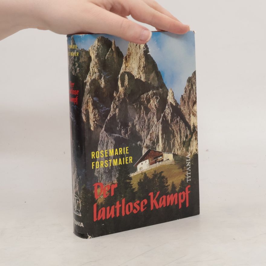 Rosemarie Forstmaier Der lautlose Kampf