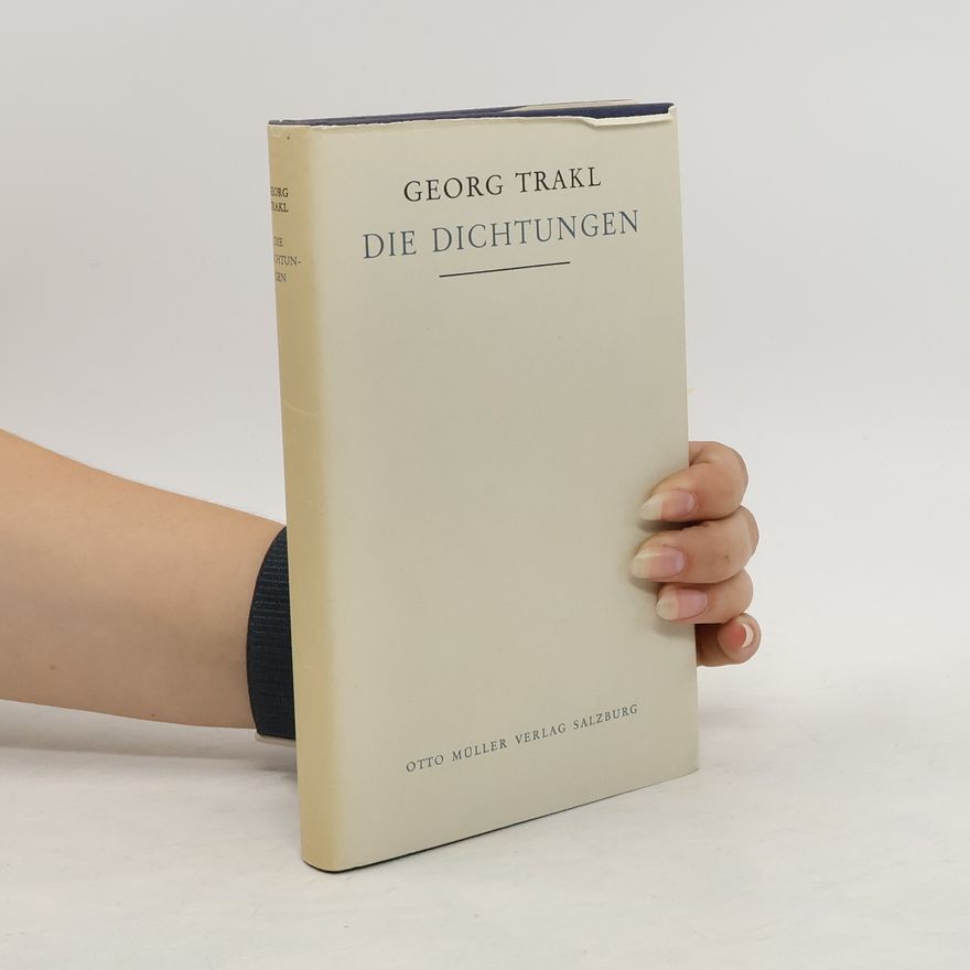 Georg Trakl Die Dichtungen