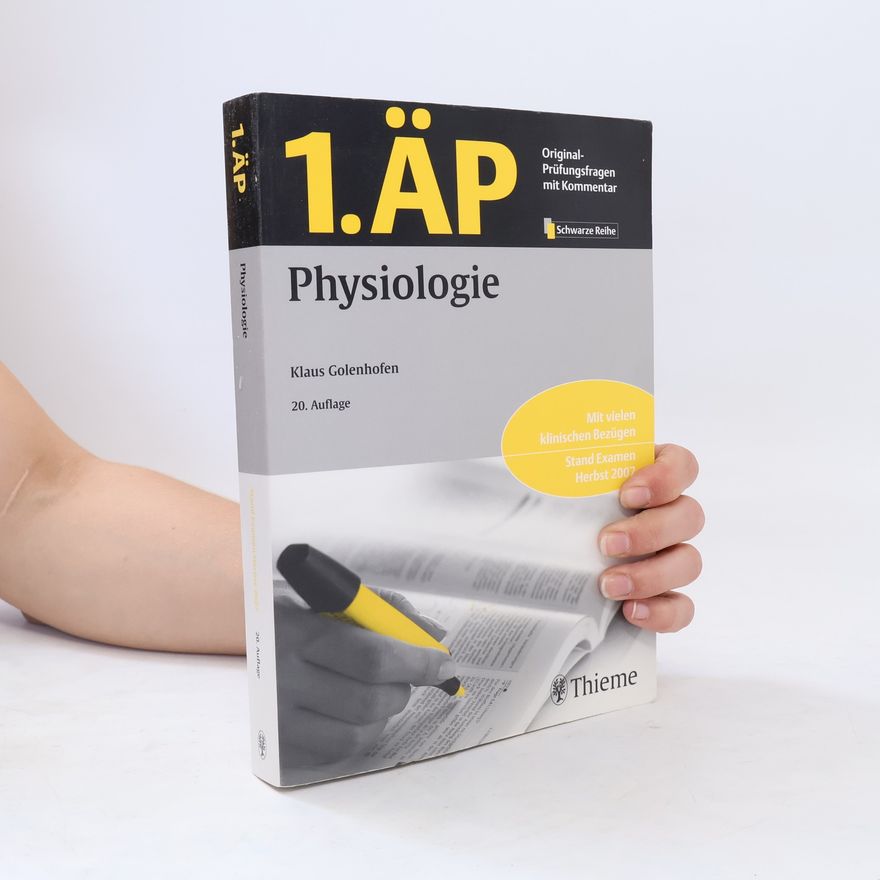 Klaus Golenhofen 1. ÄP - Physiologie. Mit vielen klinischen Bezügen. Stand Examen Frühjahr 2009