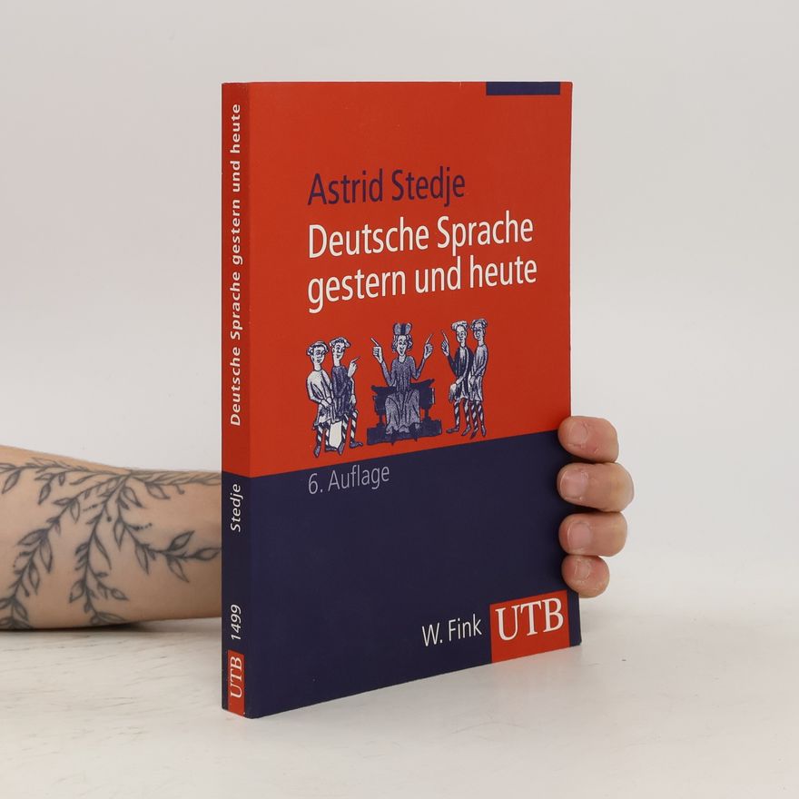 Astrid Stedje Deutsche Sprache gestern und heute