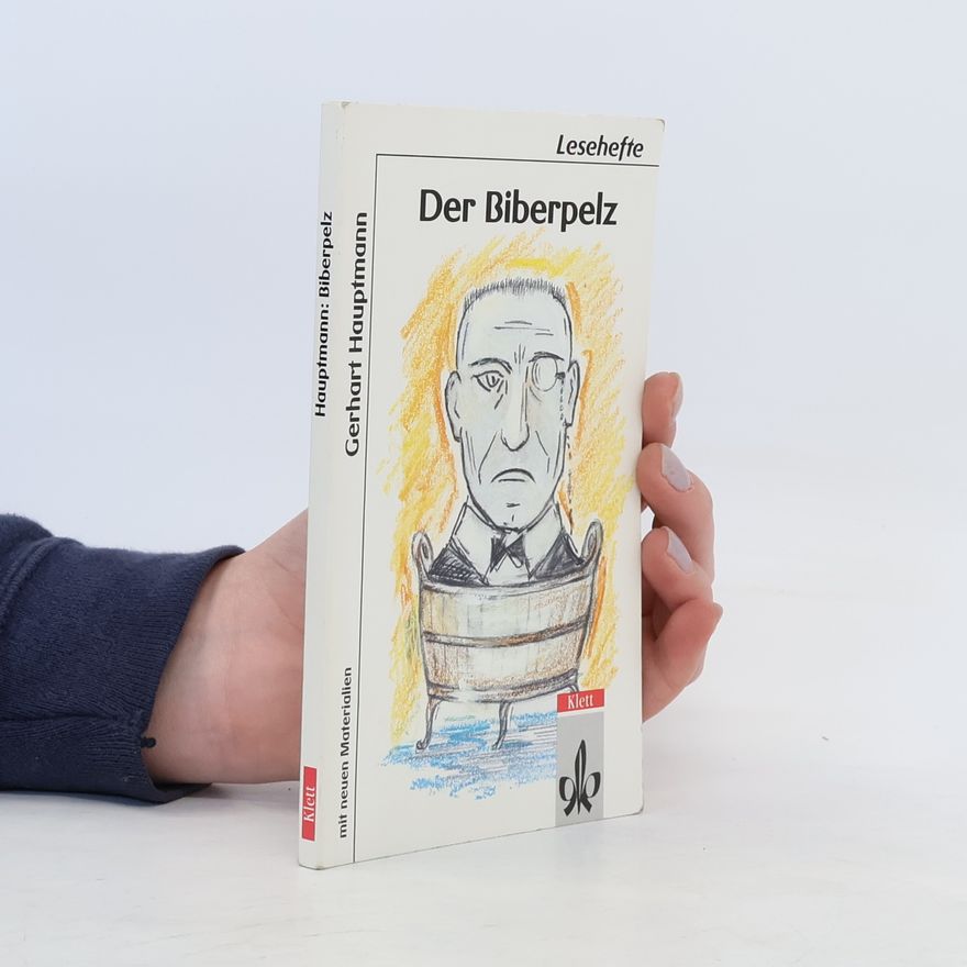 Gerhart Hauptmann Der Biberpelz