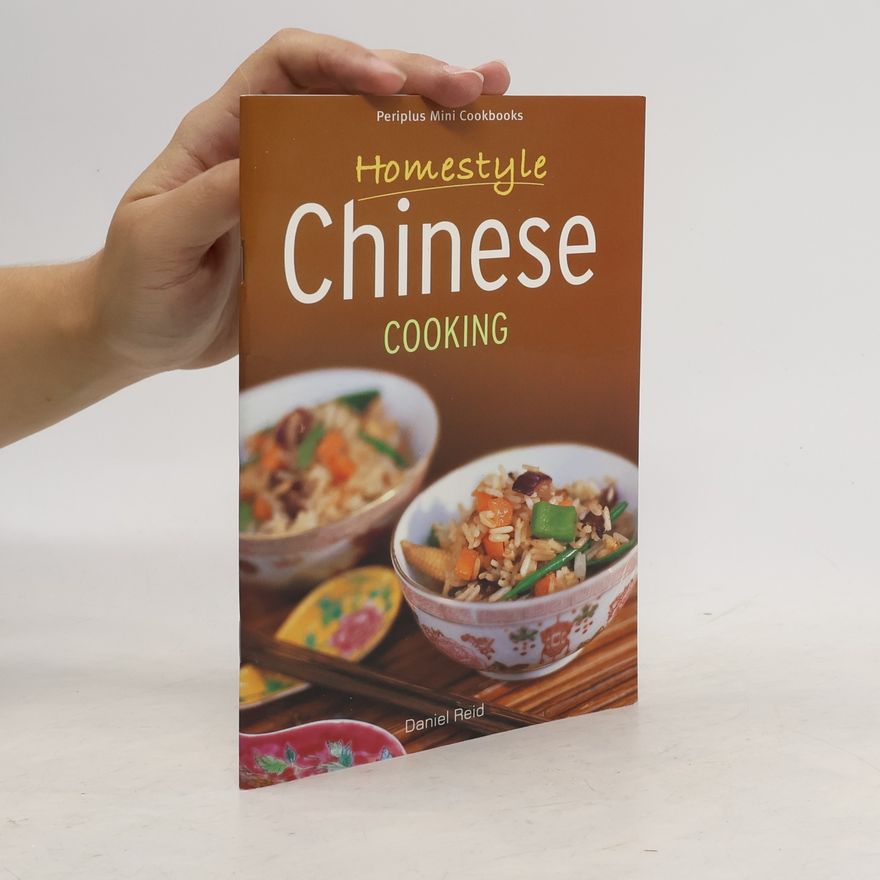 Daniel Reid Homestyle Chinese Cooking