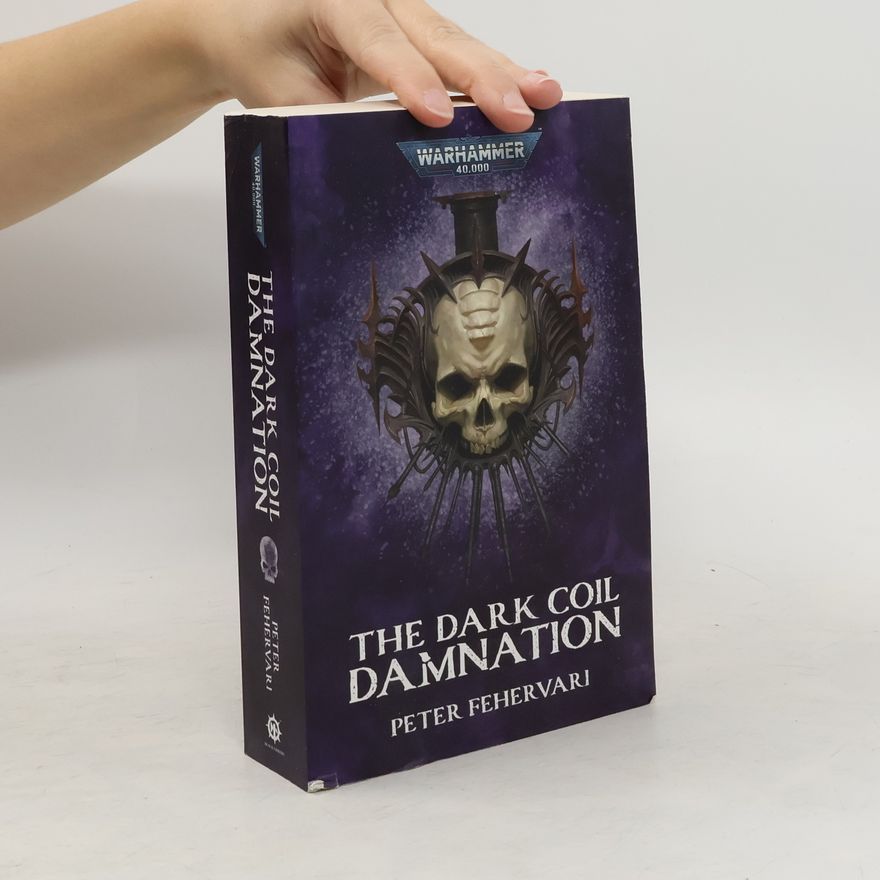 Peter Fehervari The Dark Coil: Damnation