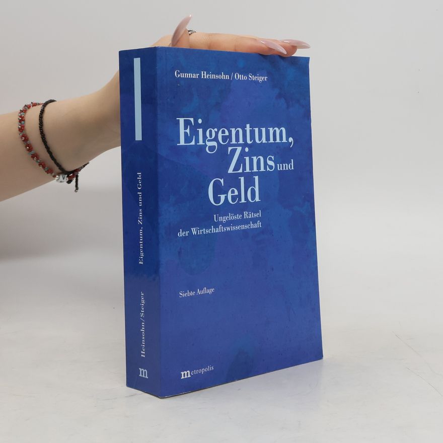 Gunnar Heinsohn Eigentum, Zins und Geld