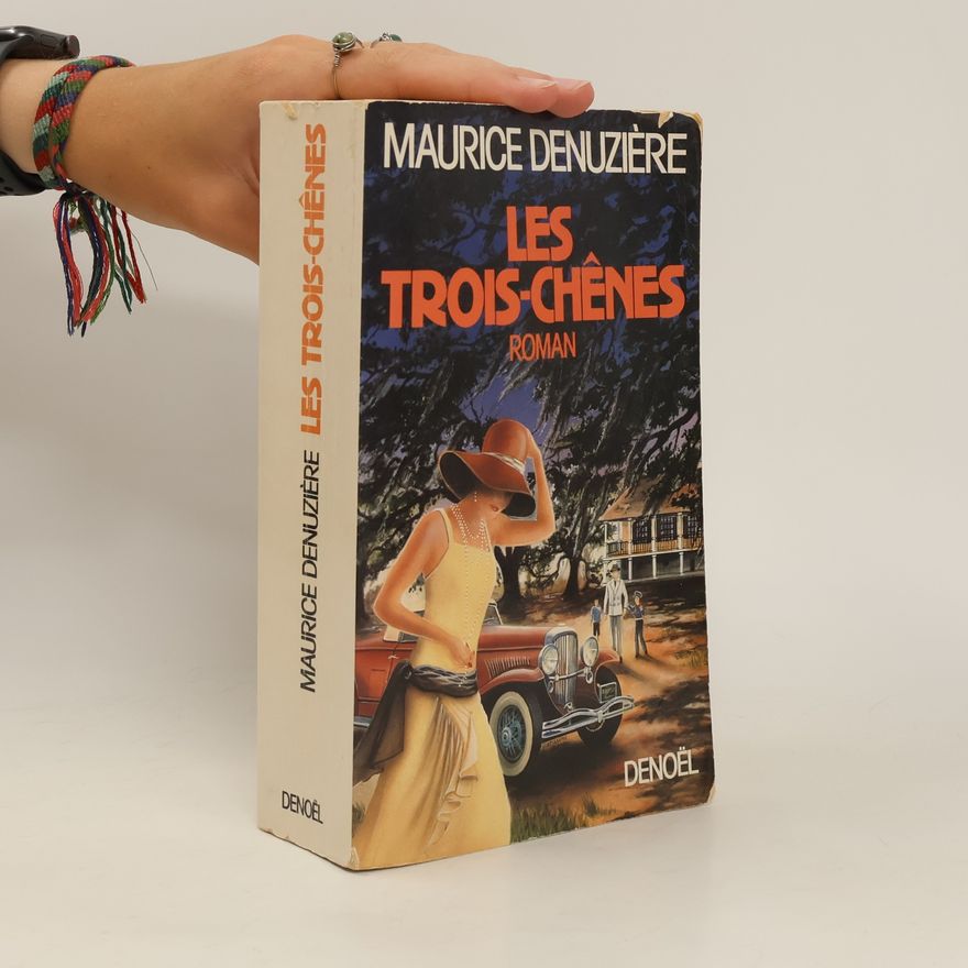 Maurice Denuzière Les trois-chênes