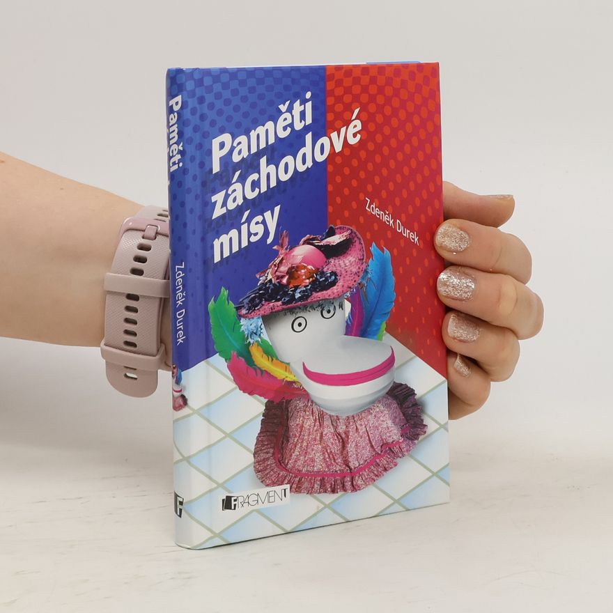 Zdeněk Durek Paměti záchodové mísy
