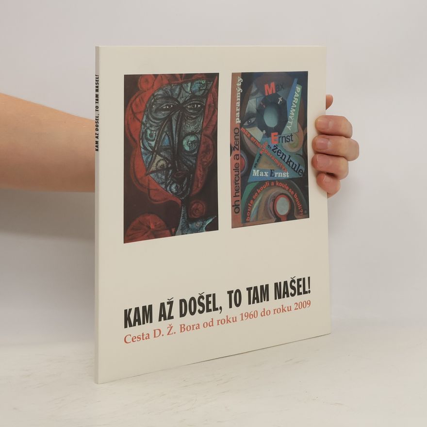 D. Ž. Bor Kam až došel, to tam našel!