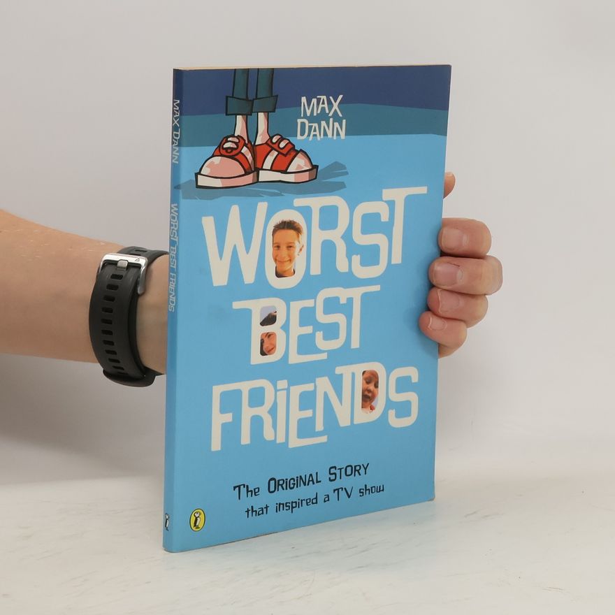 Max Dann Worst Best Friends