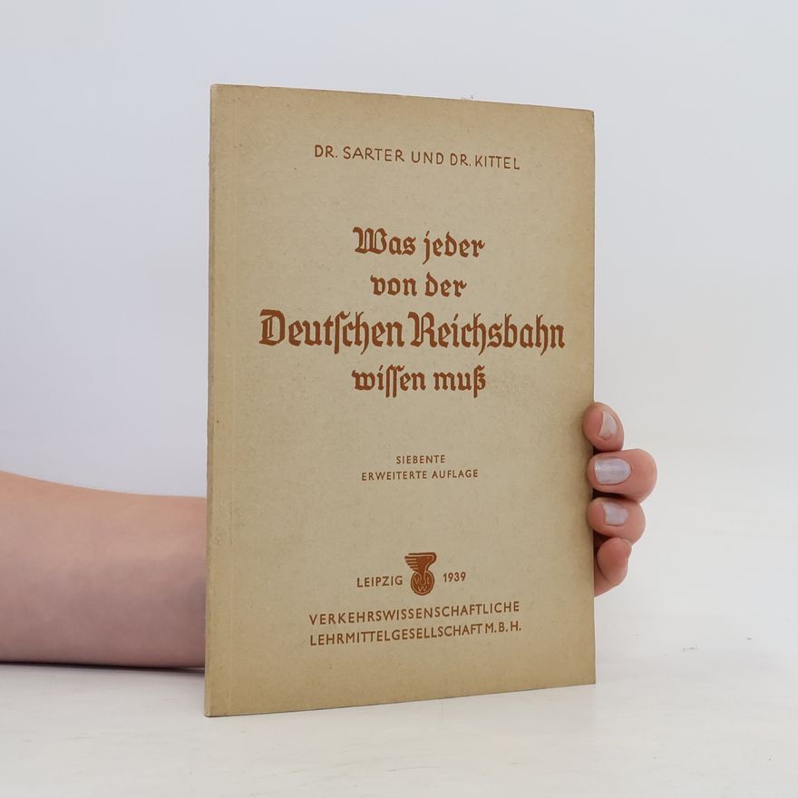 Theodor Kittel Was jeder von der Deutschen Reichsbahn wissen muß