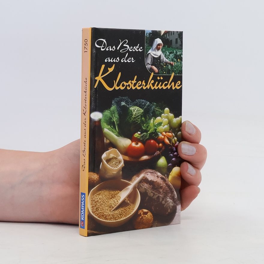 Ursula Calis Das Beste aus der Klosterküche