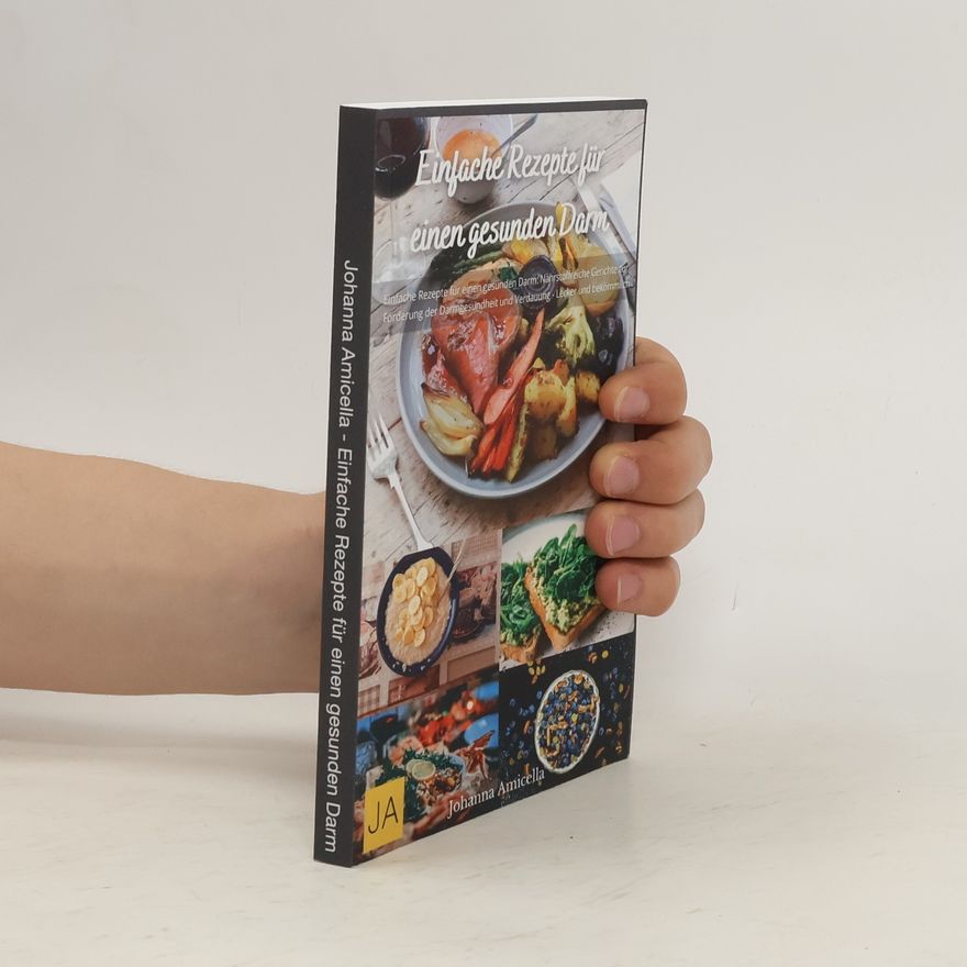 Johanna Amicella Einfache Rezepte für einen gesunden Darm