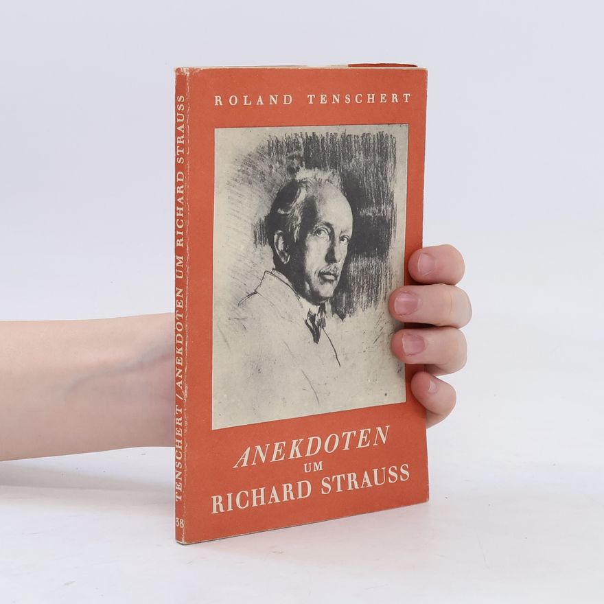 Roland Tenschert Anekdoten Um Richard Strauss