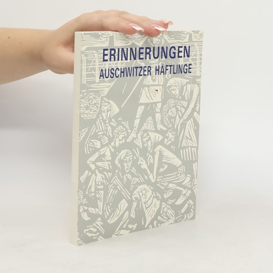 Autorenkollektiv Erinnerungen Auschwitzer Häftlinge