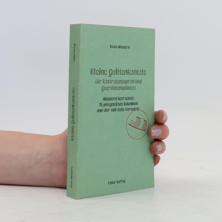 Klaus Nüchtern Kleine Quittenkantate für Kastratensopran und Querflötenquintett