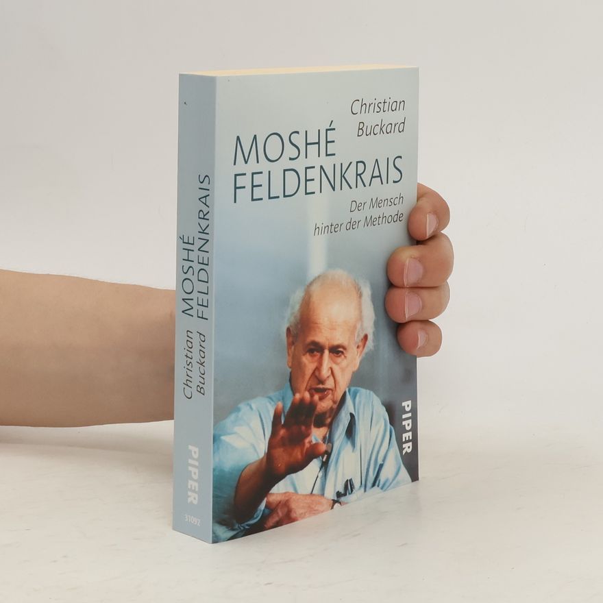 Christian Buckard Moshé Feldenkrais