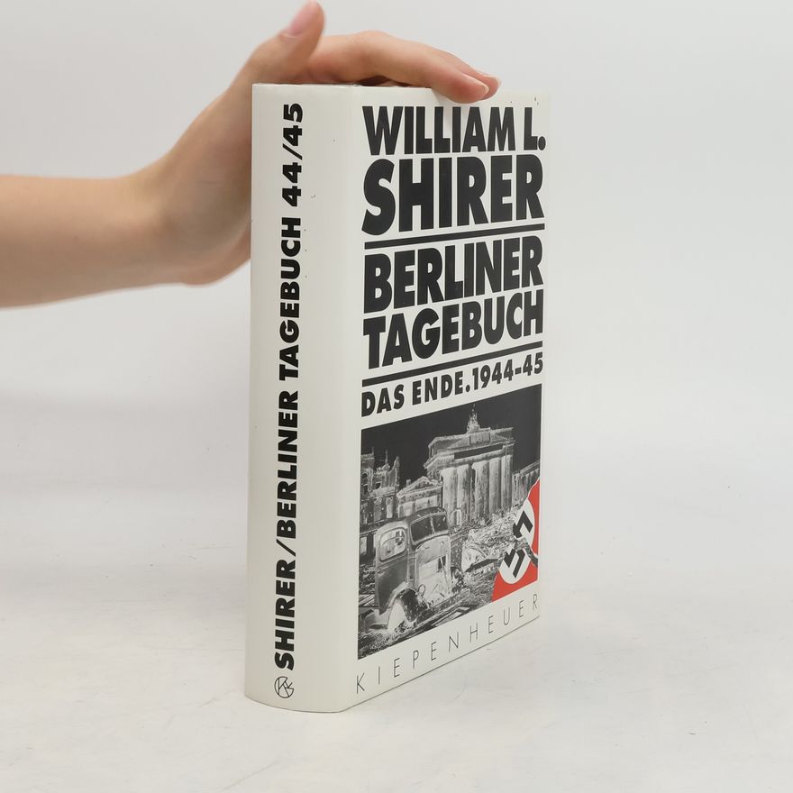 William L. Shirer Das Ende. 1944-1945