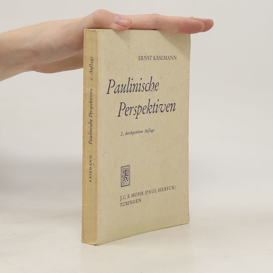 Ernst Käsemann Paulinische Perspektiven