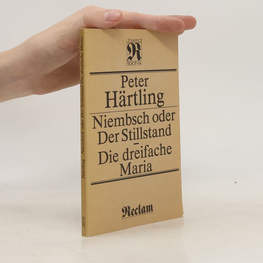 Peter Härtling Niembsch oder Der Stillstand. Der dreifache Maria