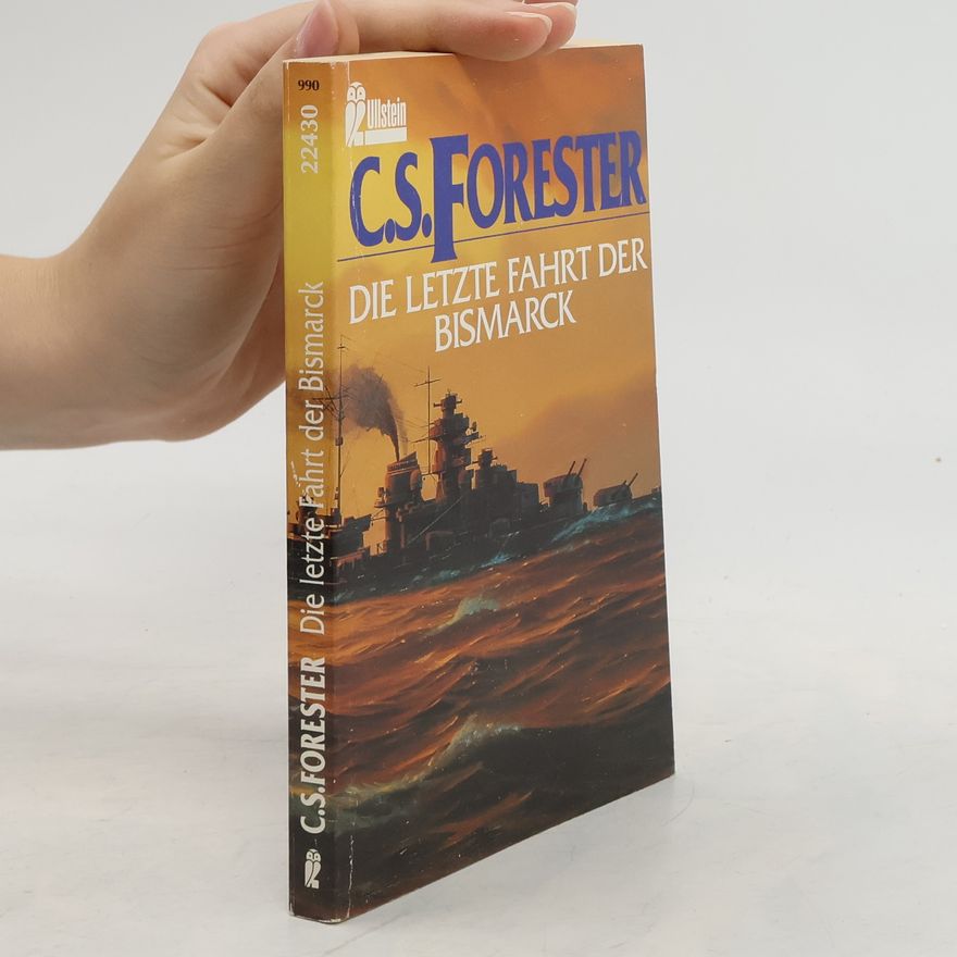 C. S. Forester Die letzte Fahrt der Bismarck