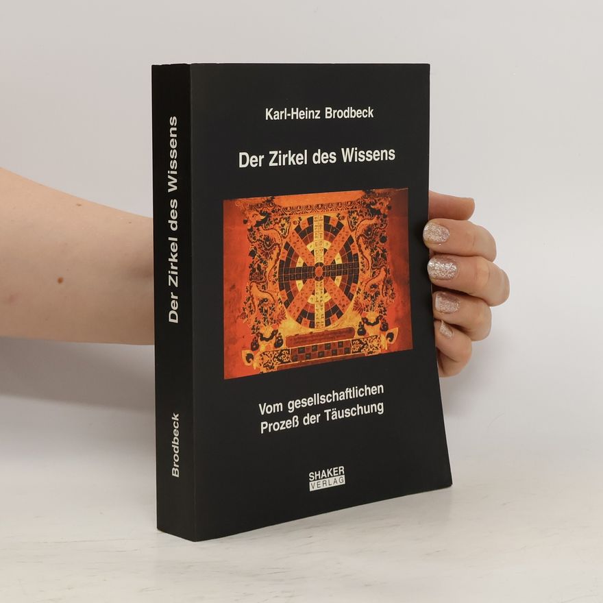 Karl-Heinz Brodbeck Der Zirkel des Wissens