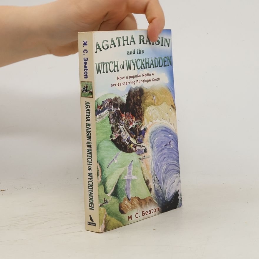 M. C. Beaton Agatha Raisin and the Witch of Wyckhadde