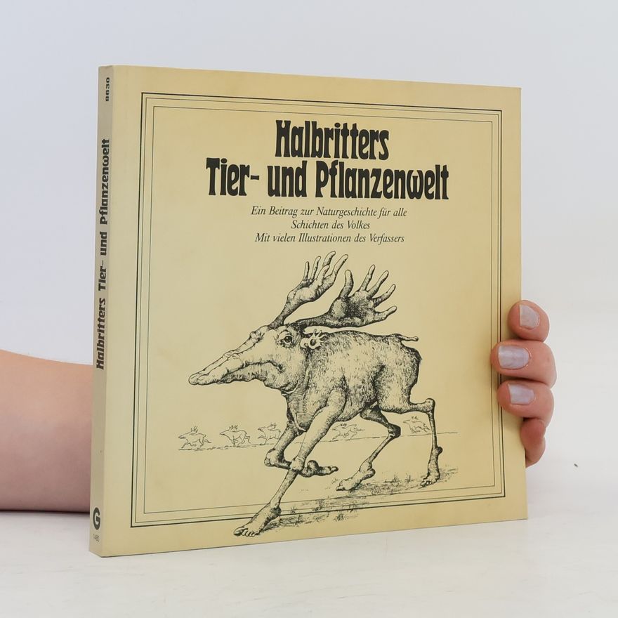 Kurt Halbritter Halbritters Tier- und Pflanzenwelt