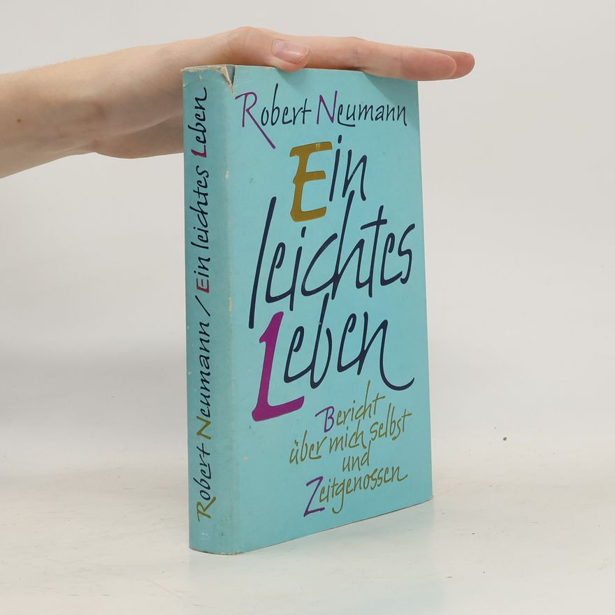 Robert Neumann Ein leichtes Leben