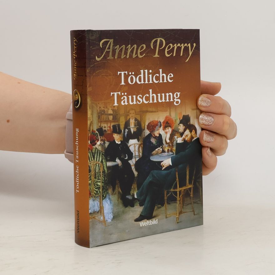 Anne Perry Tödliche Täuschung