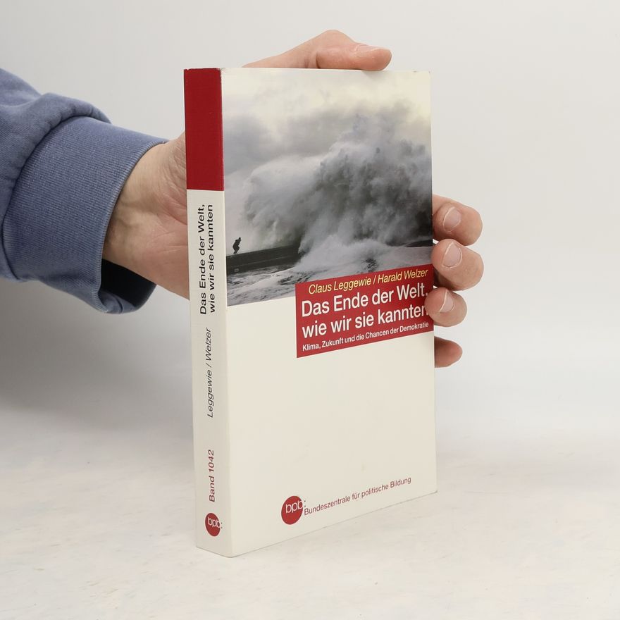 Claus Leggewie Das Ende der Welt, wie wir sie kannten