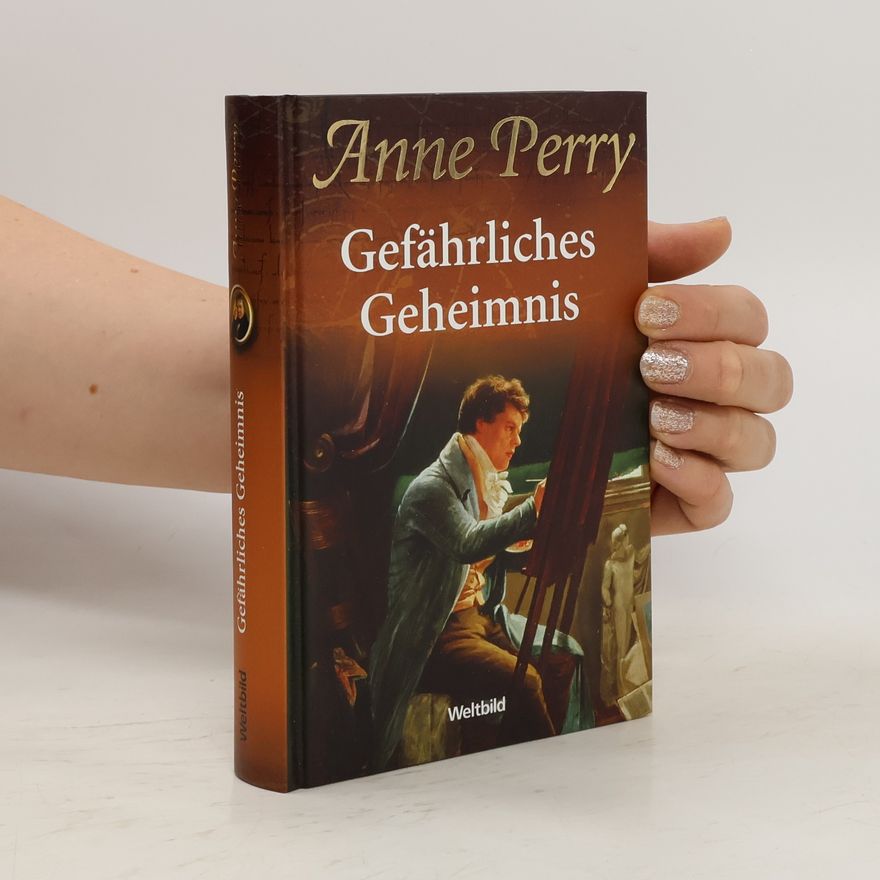 Anne Perry Gefährliches Geheimnis