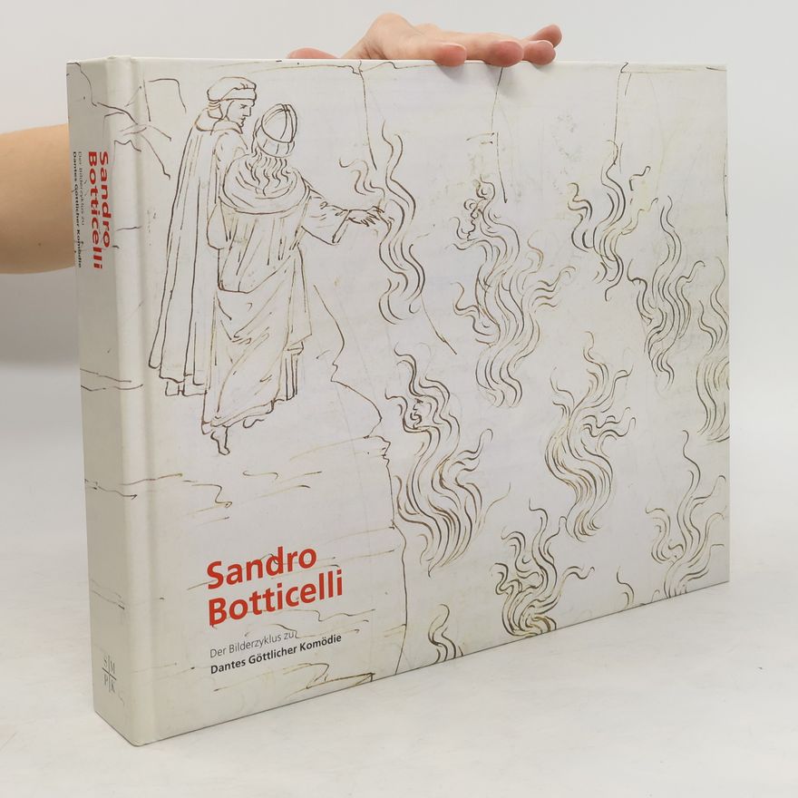 Horst Bredekamp Sandro Botticelli. Der Bilderzyklus zu Dantes Göttlicher Komödie