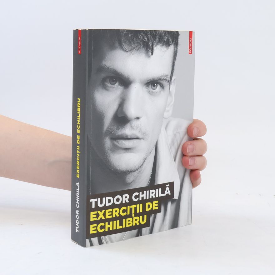 Tudor Chirilă Exerciții de echilibru