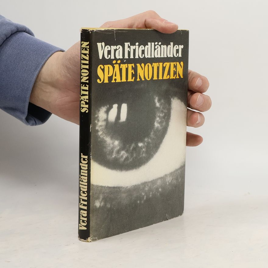 Vera Friedländer Späte Notizen