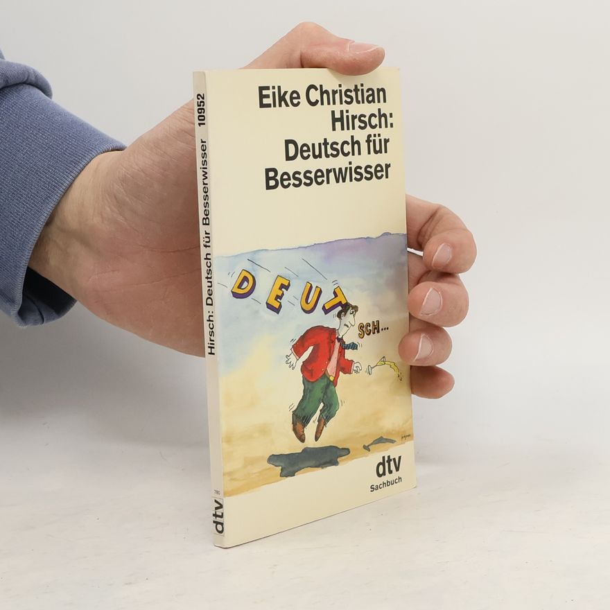 Eike Christian Hirsch Deutsch für Besserwisser