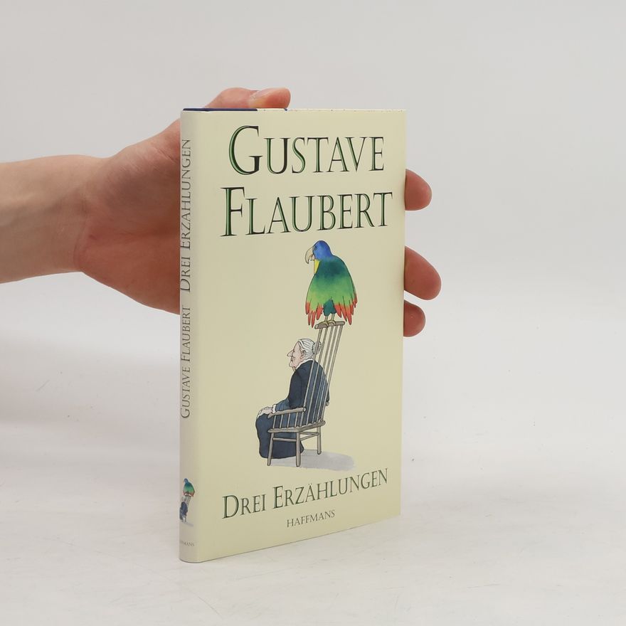 Gustave Flaubert Drei Erzählungen