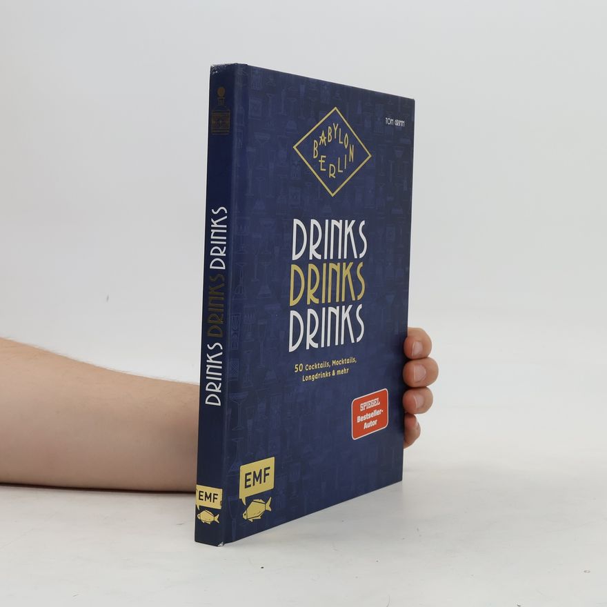 Tom Grimm Babylon Berlin – Drinks Drinks Drinks