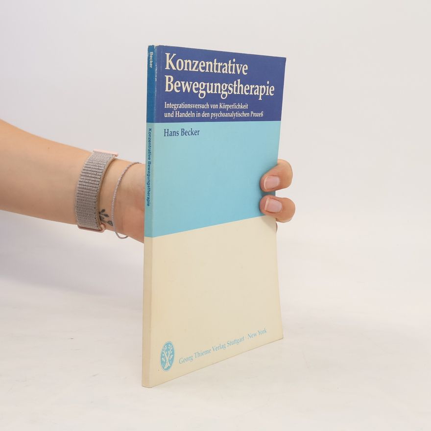 Hans Paul Becker Konzentrative Bewegungstherapie (KBT)
