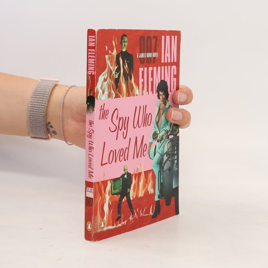 Ian Fleming The Spy Who Loved Me
