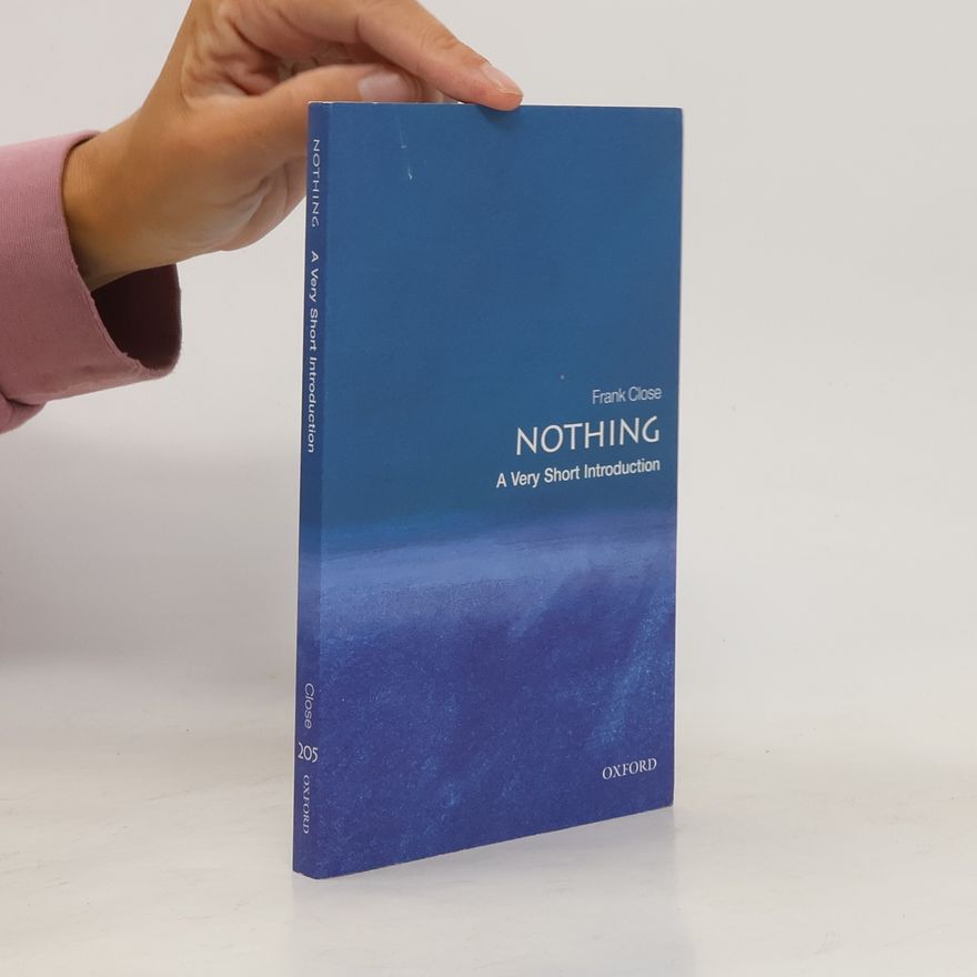Frank Close Nothing: A Very Short Introduction