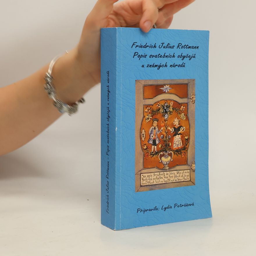 Friedrich Julius Rottmann Popis svatebních obyčejů u známých národů
