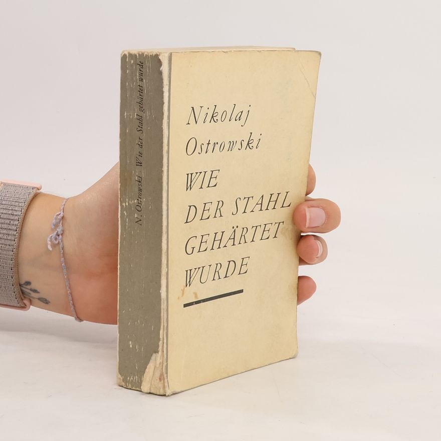 Alexander Ostrovsky Wie der Stahl Gehärtet Wurde