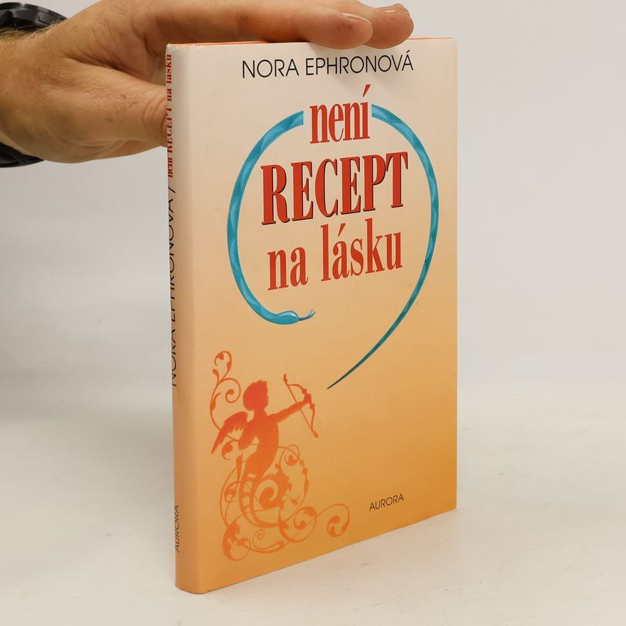Nora Ephron Není recept na lásku