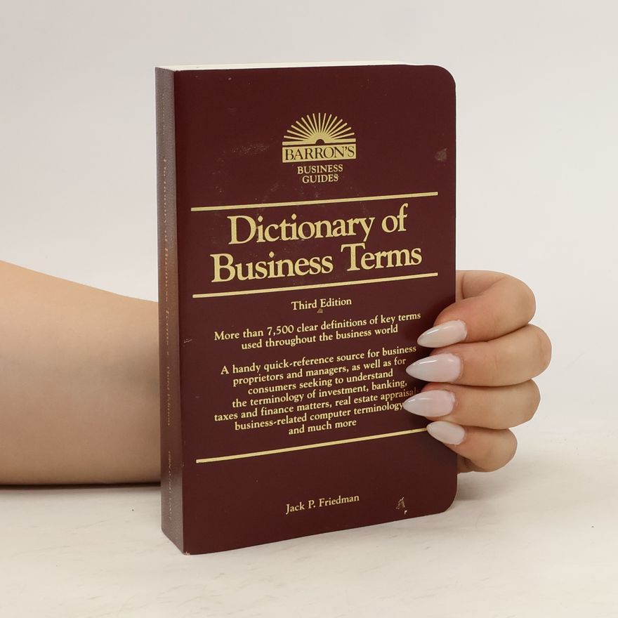 Jack P. Friedman Dictionary of Business Terms